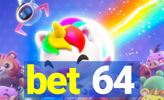 bet 64